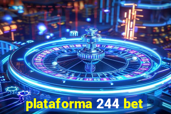 plataforma 244 bet